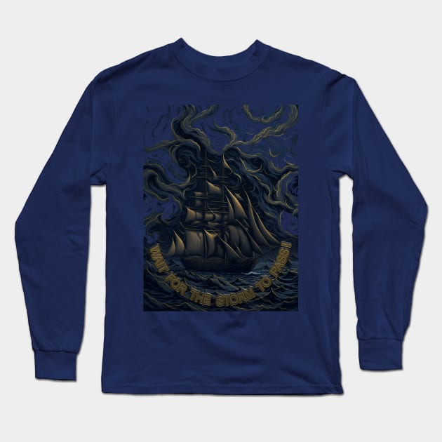 WAIT FOR THE STORM TO PASS Long Sleeve T-Shirt by HTA DESIGNS